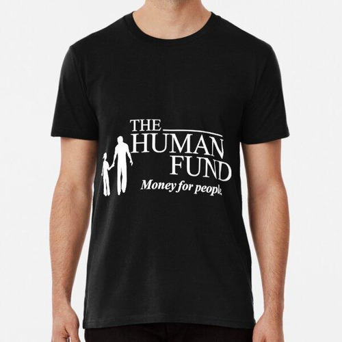 Remera The Human Fund - Dinero Para Las Personas. Algodon Pr