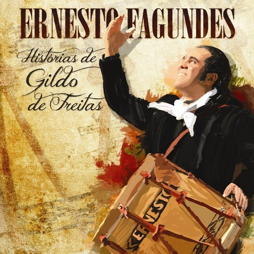 Cd - Ernesto Fagundes - Histórias De Gildo De Freitas
