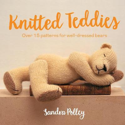 Libro Knitted Teddies : Over 15 Patterns For Well-dressed...