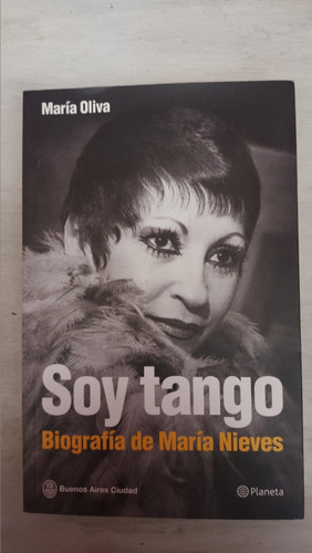 Soy Tango. Biografía De Maria Nieves. Usado Villa Luro  