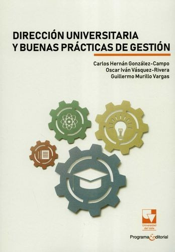 Libro Dirección Universitaria Y Buenas Prácticas De Gestión