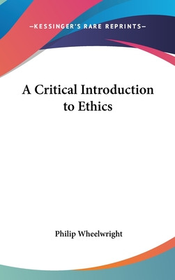 Libro A Critical Introduction To Ethics - Wheelwright, Ph...