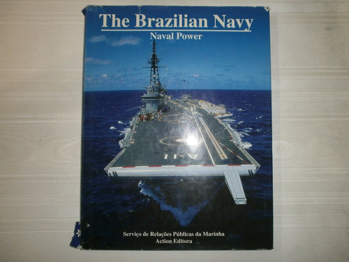 The Brazilian Navy Naval Power Servico De Relacoes Publicas