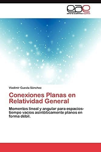 Libro: Conexiones Planas Relatividad General: Momentos Li&..