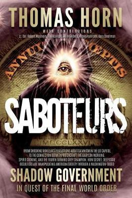 Saboteurs : From Shocking Wikileaks Revelations About Sat...