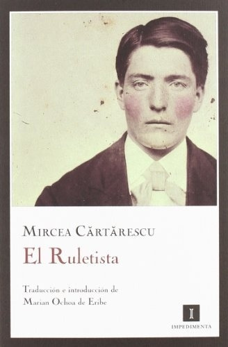 El Ruletista - Mircea Cartarescu