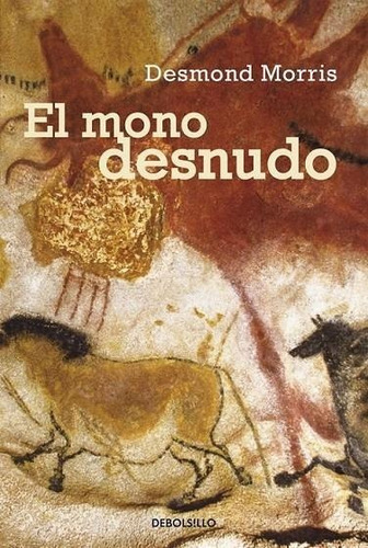 Libro - El Mono Desnudo - Morris, Desmond