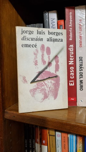 Discusión / Jorge Luis Borges / Alianza Emecé