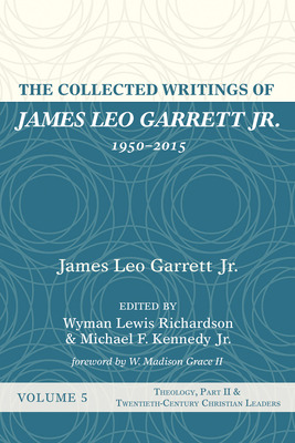 Libro The Collected Writings Of James Leo Garrett Jr., 19...