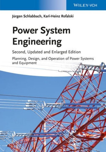 Power System Engineering Planning, Design, And Operation 