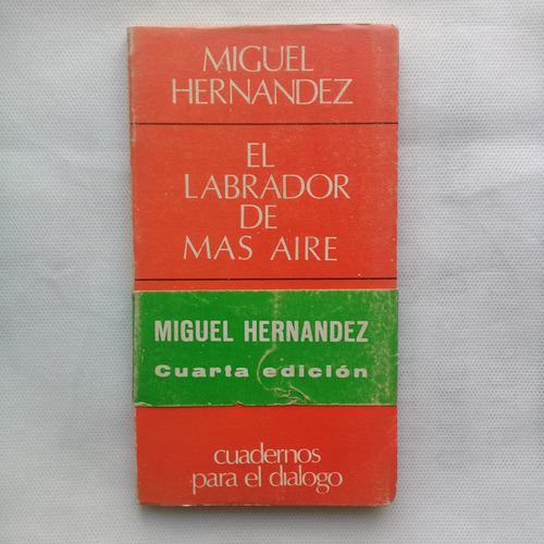 El Labrador De Más Aire De Miguel Hernández. Teatro (Usado)
