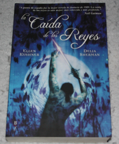 La Caida De Los Reyes. Ellen Kushner