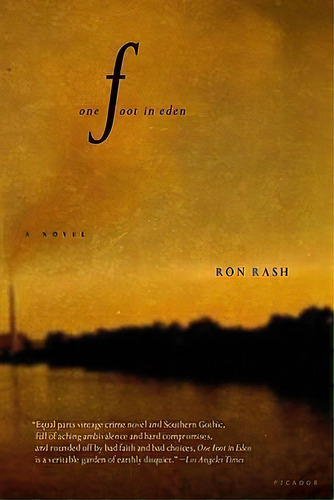 One Foot In Eden, De Ron Rash. Editorial Picador Usa, Tapa Blanda En Inglés