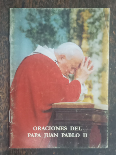 Oraciones Del Papa Juan Pablo Ii * Juan Pablo Ii *