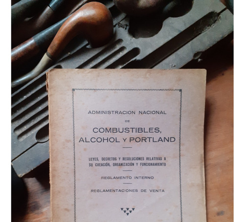  Combustibles, Alcohol Y Portland-leyes Y Resuluciones 1932