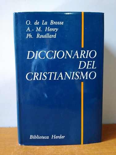 Diccionario Del Cristianismo - De La Brosse, Henry Y Roullar