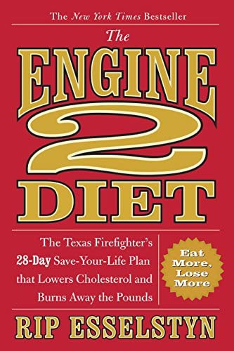 The Engine 2 Diet: The Texas 28-day Save-your-life Plan That Lowers Cholesterol And Burns Away The Pounds, De Esselstyn, Rip. Editorial Grand Central Life & Style, Tapa Blanda En Inglés