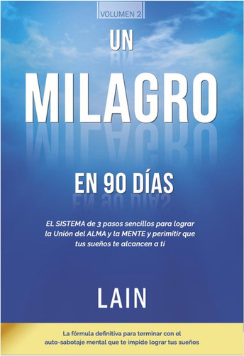  Un Milagro En 90 Dias  /  Lain Garcia Calvo  