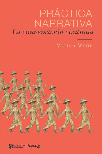 Libro: Práctica Narrativa: La Conversación Continua (spanish