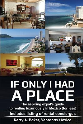 Libro If Only I Had A Place: The Aspiring Expat's Guide T...