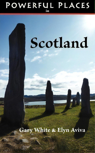Powerful Places In Scotland, De Dr Gary White. Editorial Pilgrims Process, Tapa Blanda En Inglés