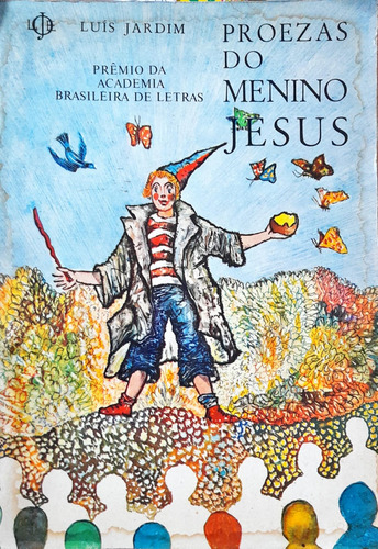 Proezas Do Menino Jesus - Luis Jardim