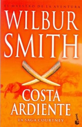 Costa Ardiente - La Saga Courtney - - Smith, Wilbur