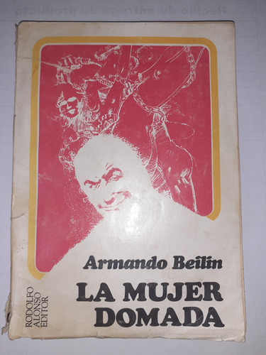 Libro De Armando Beilin- La Mujer Domada 