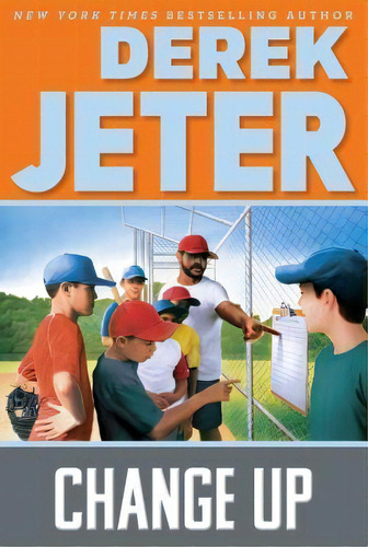 Change Up, De Derek Jeter. Editorial Simon & Schuster/paula Wiseman Books En Inglés