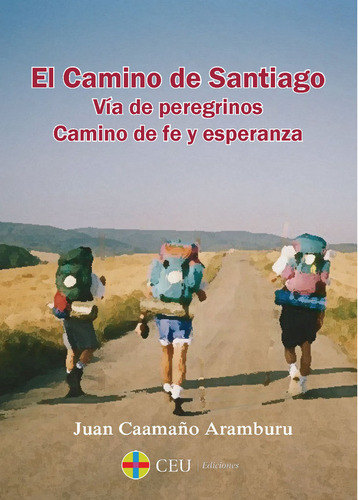 Camino De Santiago,el - Caamaño Aramburu, Juan