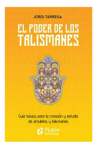 El Poder De Los Talismanes: No Aplica, De Tarrega, Jordi. Editorial Pluton, Tapa Blanda En Español