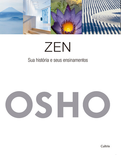Zen Sua História e Seus Ensinamentos, de Osho. Editora Pensamento Cultrix, capa mole em português, 2016