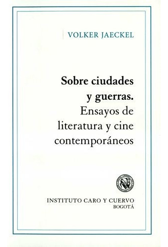 Libro Sobre Ciudades Y Guerras. Ensayos De Literatura Y Cin