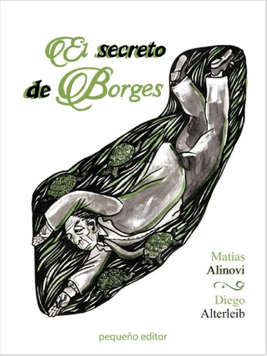 El Secreto De Borges / Matías Alinovi / Pequeño Editor Nuevo