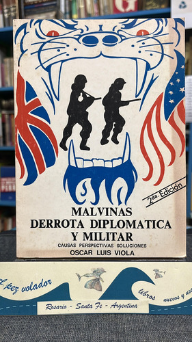 Malvinas Derrota Diplomática Y Militar - Viola 