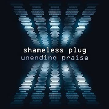 Shameless Plug Unending Praise Usa Import Cd