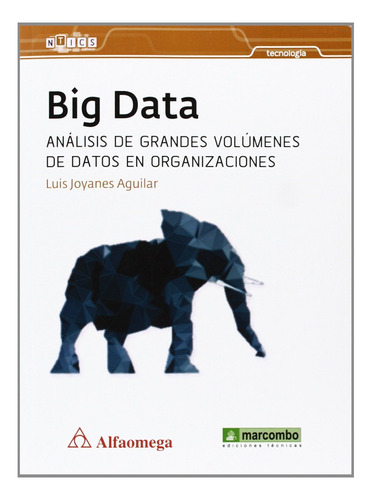 Big Data. Análisis De Grandes Volúmenes De Datos En Org.