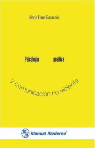 Libro Psicología Positiva Y Comunicación No Violenta 