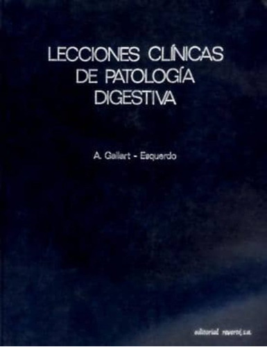 Lecciones Clinicas De Patologia Digestiva, De Gallart Esquerdo, Antonio. Editorial Reverte, Tapa Blanda En Español