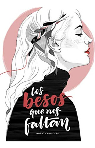 Los Besos Que Nos Faltan: -prosa Poetica- -español- Tapa Bla