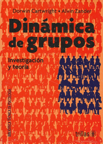 Dinamica De Grupos Investigacion Y Teoria D Cartwright 