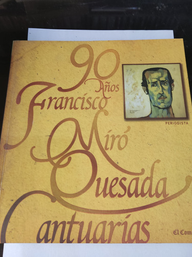 Francisco Miro Quesada Cantuarios 90 Años El Comercio