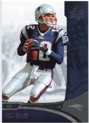2006 Sp Authentic Tom Brady Patriots