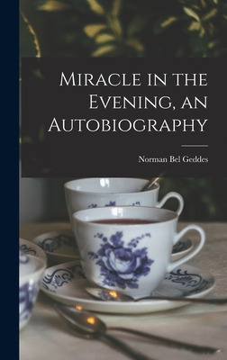 Libro Miracle In The Evening, An Autobiography - Geddes, ...