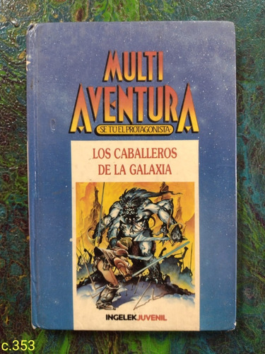  Los Caballeros De La Galaxia / Elige Tu Propia Aventura 