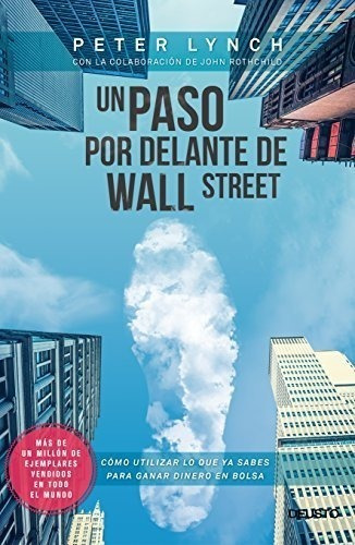 Un Paso Por Delante De Wall Street: Cómo Utilizar Lo Que Ya