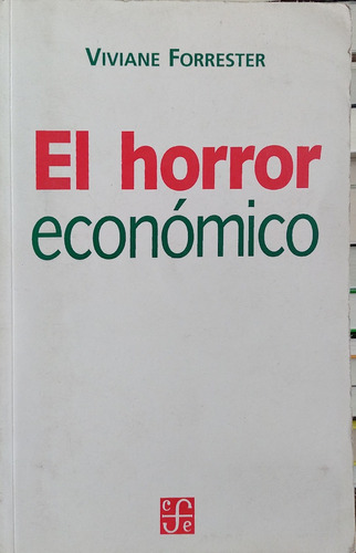 El Horror Económico - Viviane Forrester