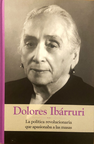 Dolores Ibárruri: La Política Revolucionaria  De Masas.