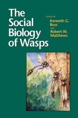 The Social Biology Of Wasps - Kenneth G. Ross