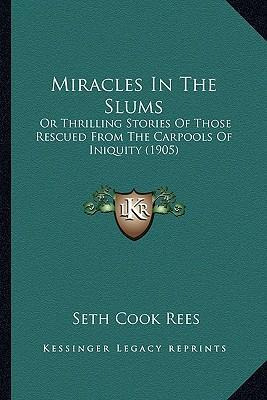 Libro Miracles In The Slums : Or Thrilling Stories Of Tho...